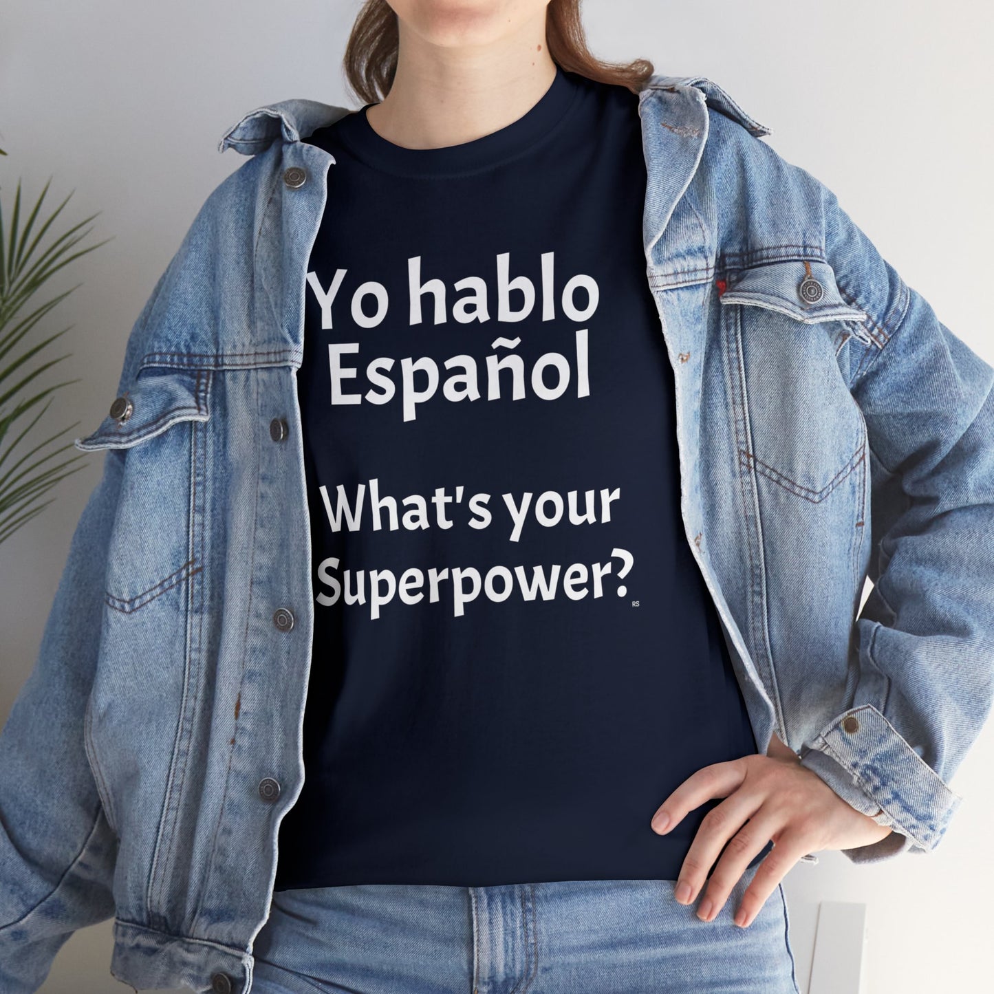 Yo hablo Español - ¿Cuál es tu superpoder? - Camiseta de algodón pesado