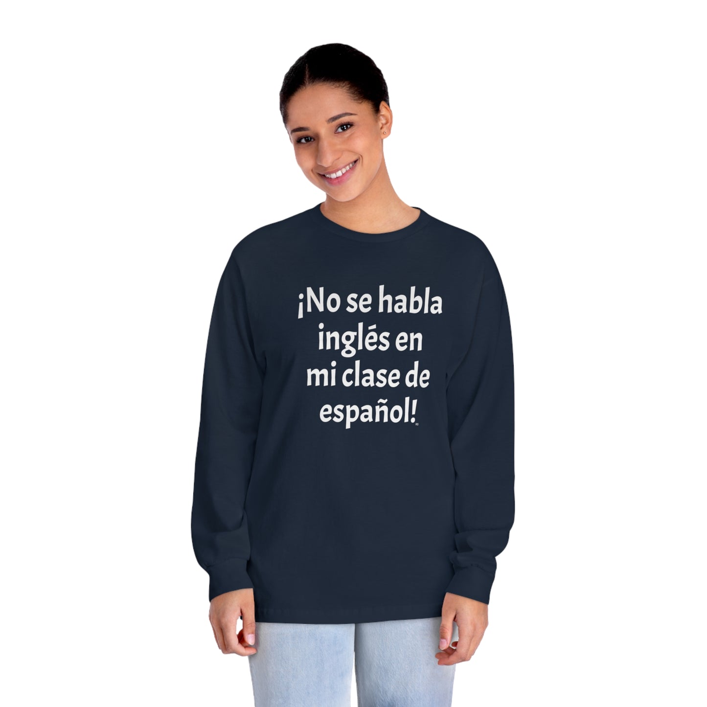 ¡No se habla inglés en mi clase de español! - Camiseta clásica unisex de manga larga