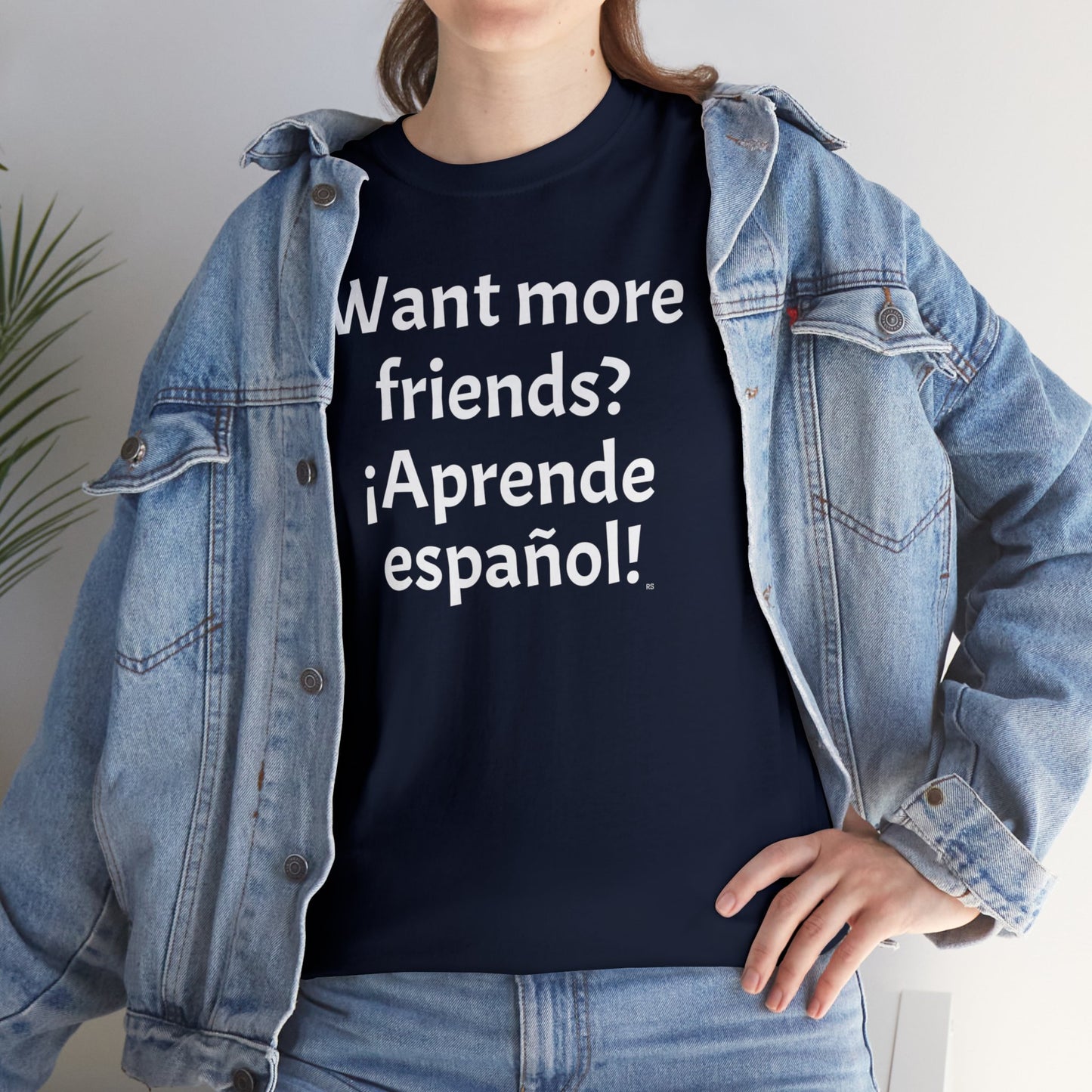 ¿Quieres más amigos? ¡Aprende español! - Camiseta de algodón pesado