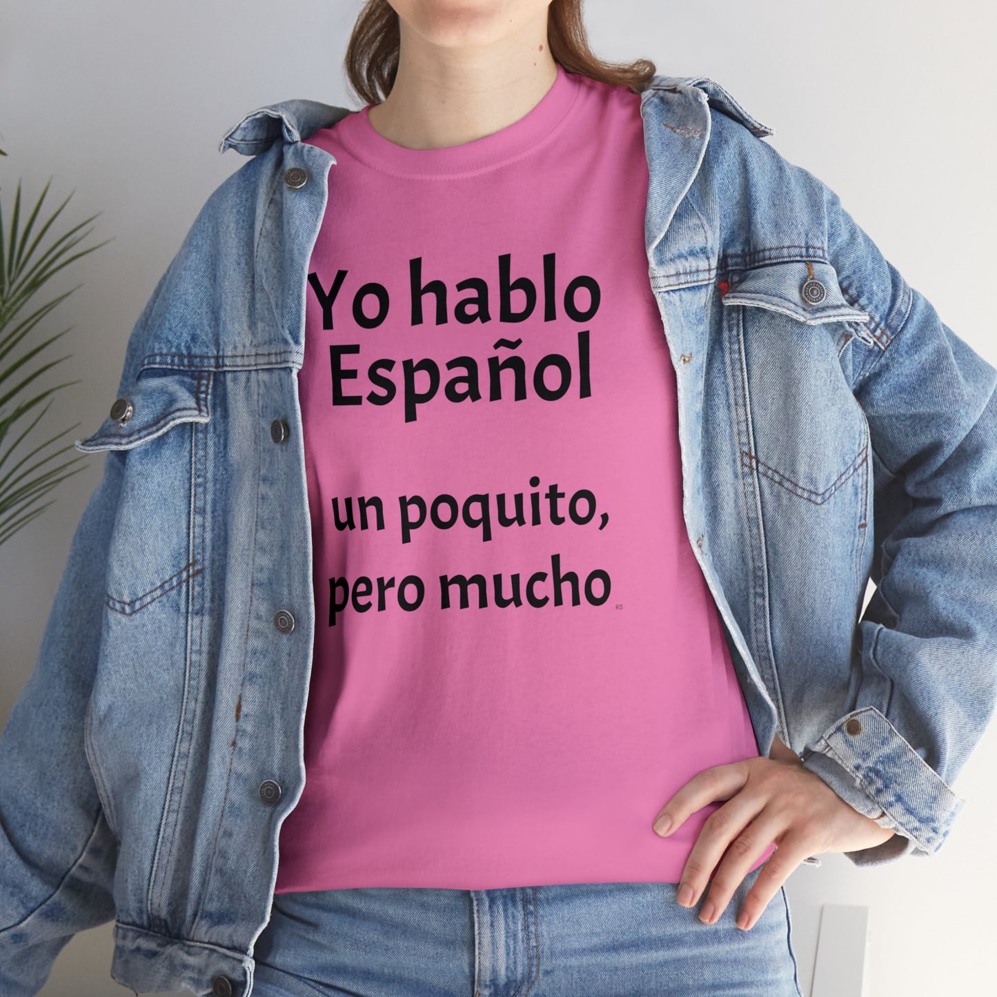 Yo hablo Español - un poquito, pero mucho - Heavy Cotton T