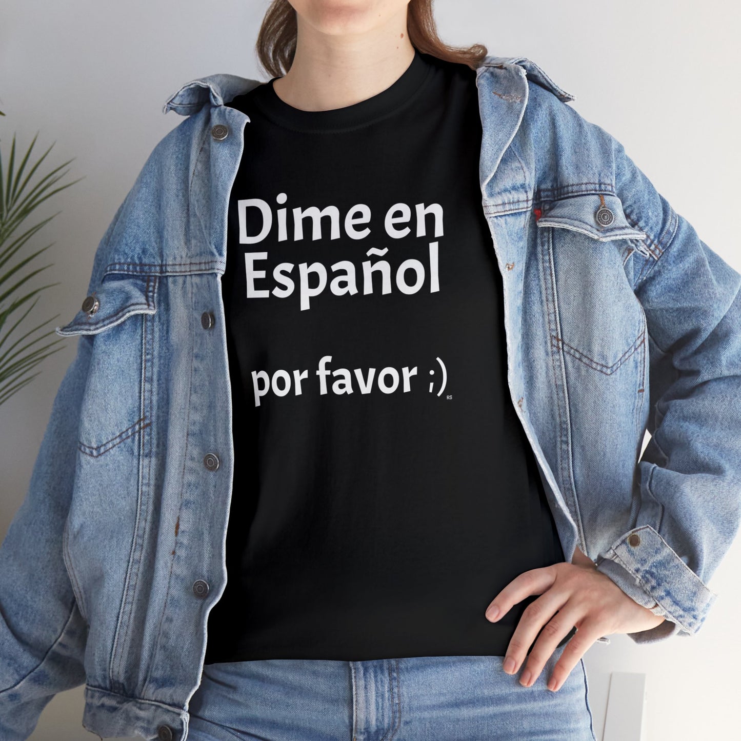 Dime en Español - por favor ;) - Heavy Cotton T