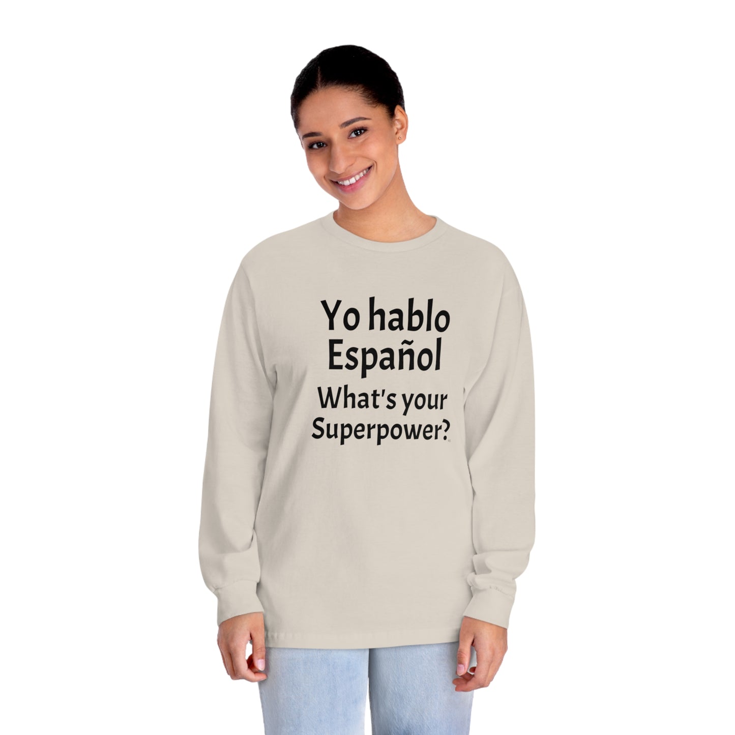 Yo hablo Español, ¿Cuál es tu superpoder? - Camiseta clásica unisex de manga larga