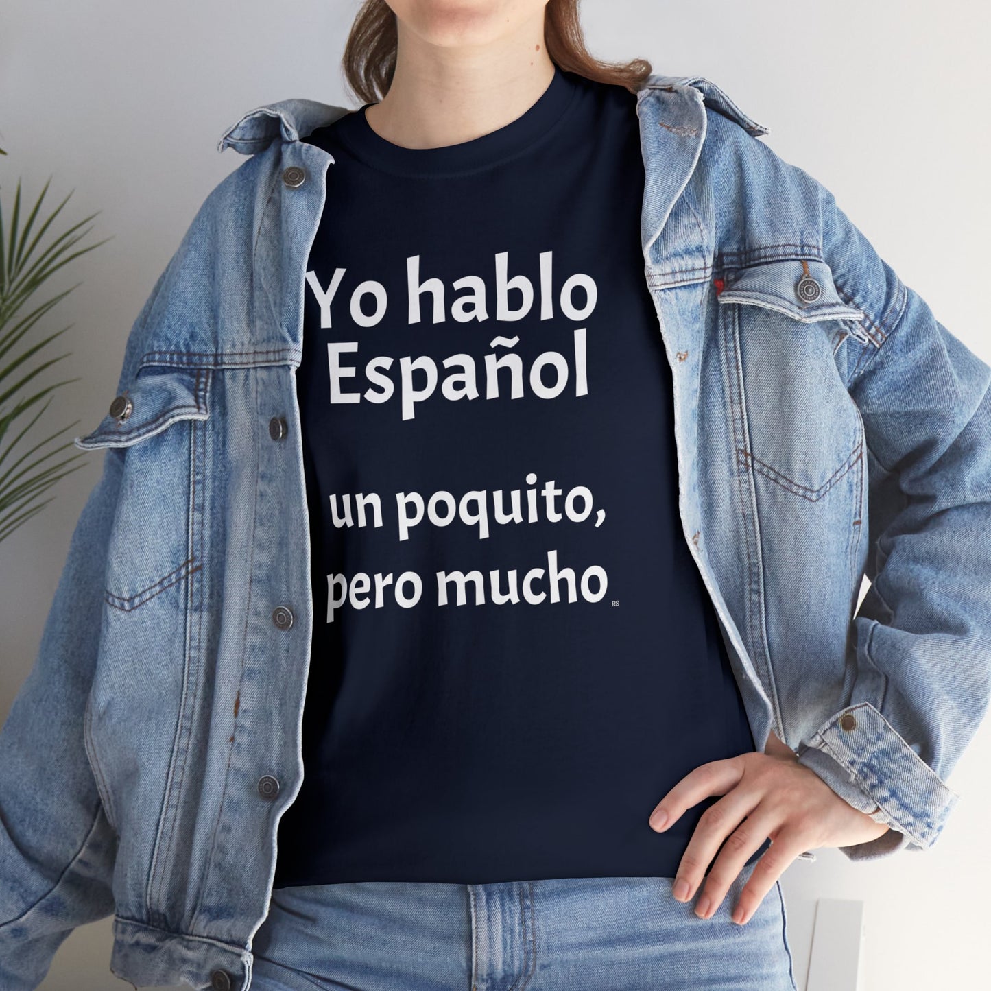 Yo hablo Español - un poquito, pero mucho - Heavy Cotton T