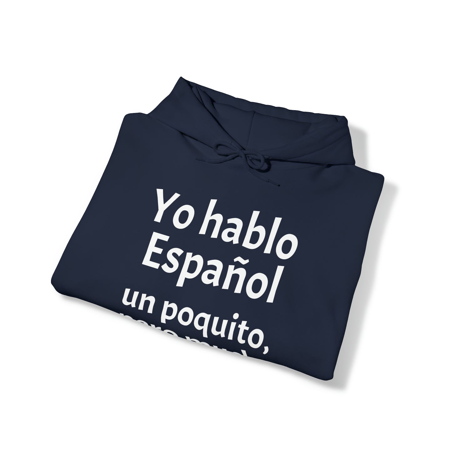 Yo hablo Español - un poquito, pero mucho - Sudadera con capucha Heavy Blend