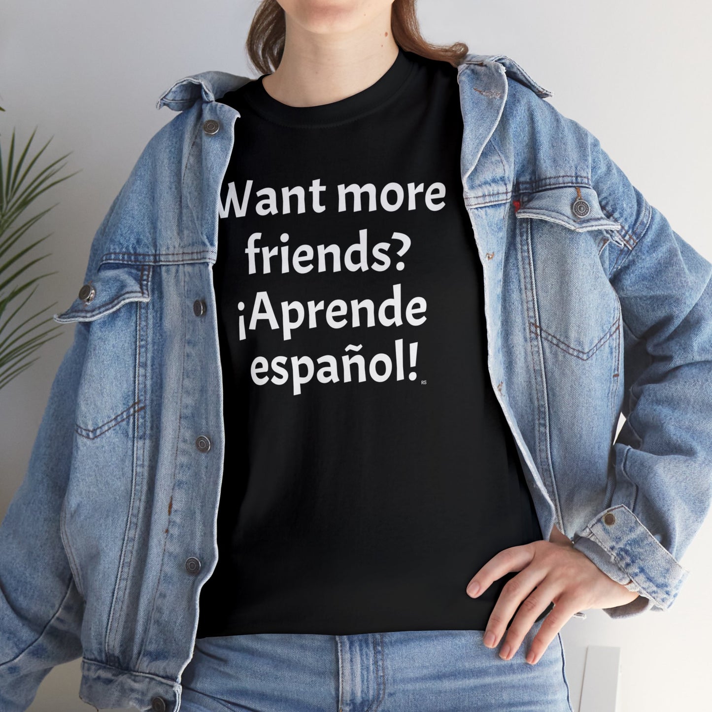 ¿Quieres más amigos? ¡Aprende español! - Camiseta de algodón pesado