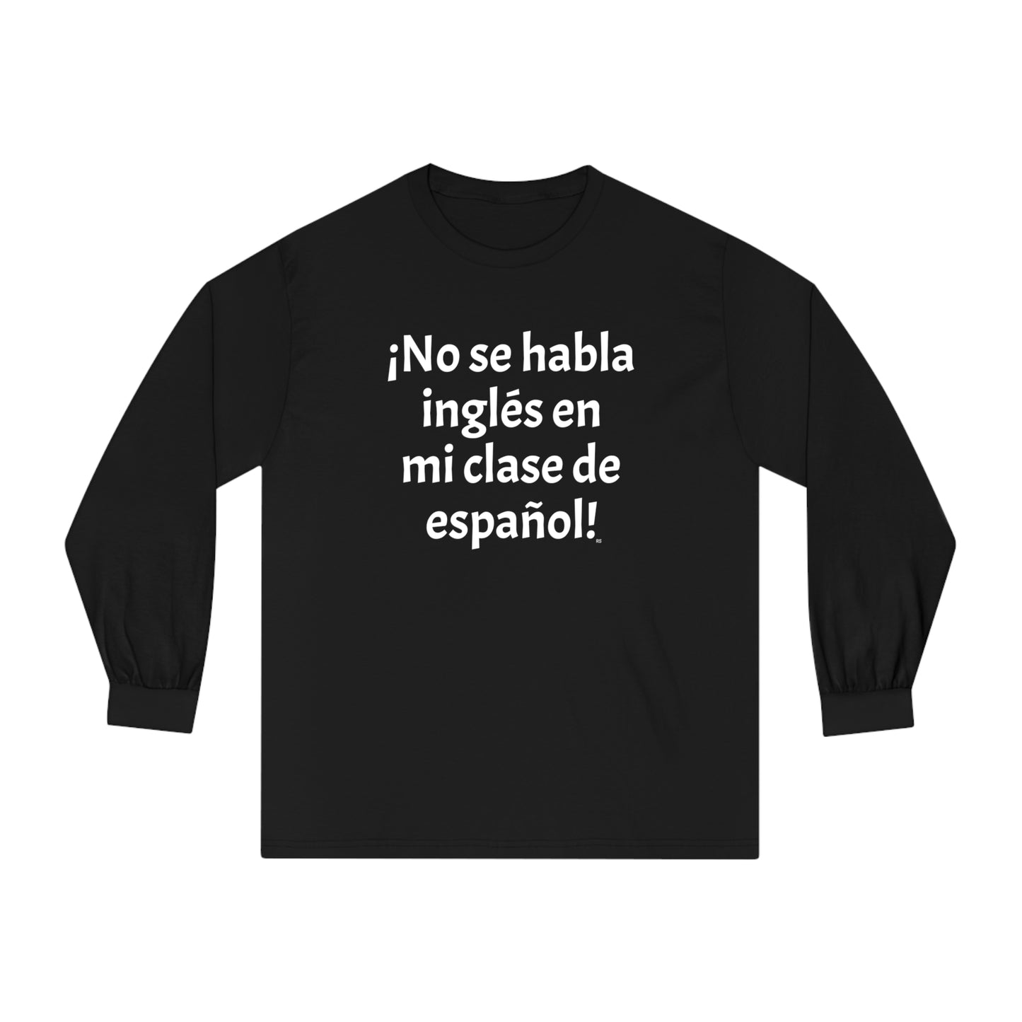 ¡No se habla inglés en mi clase de español! - Camiseta clásica unisex de manga larga