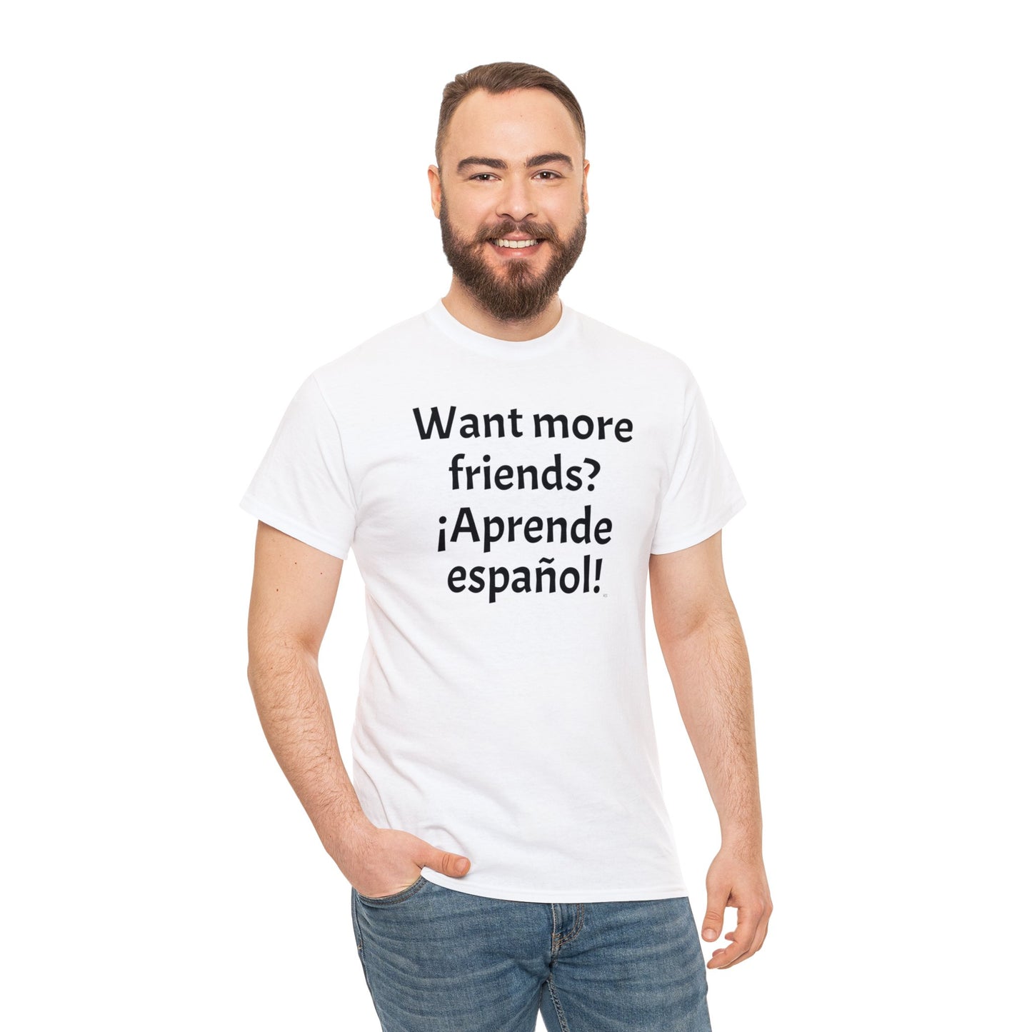 ¿Quieres más amigos? ¡Aprende español! - Camiseta de algodón pesado