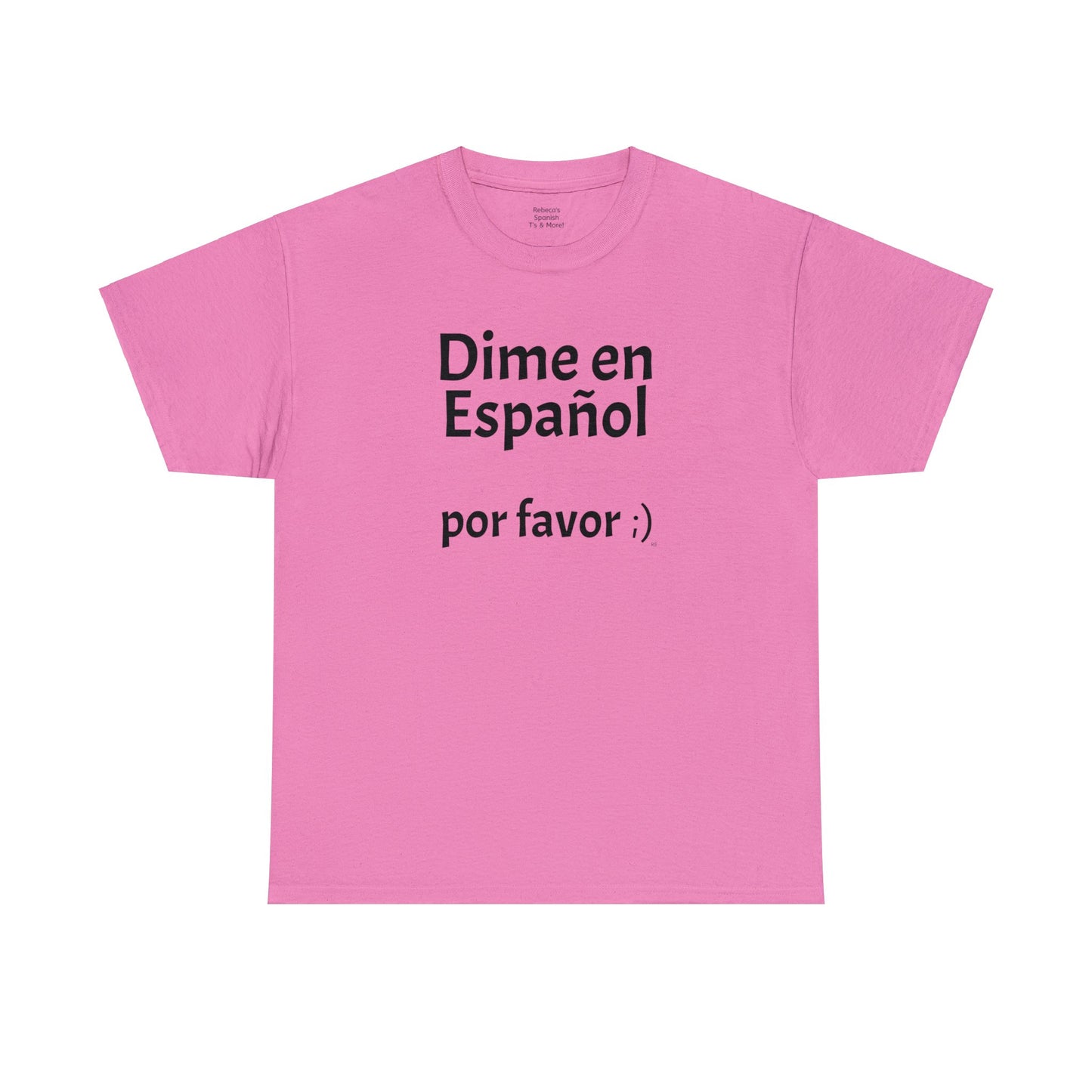 Dime en Español - por favor ;) - Heavy Cotton T