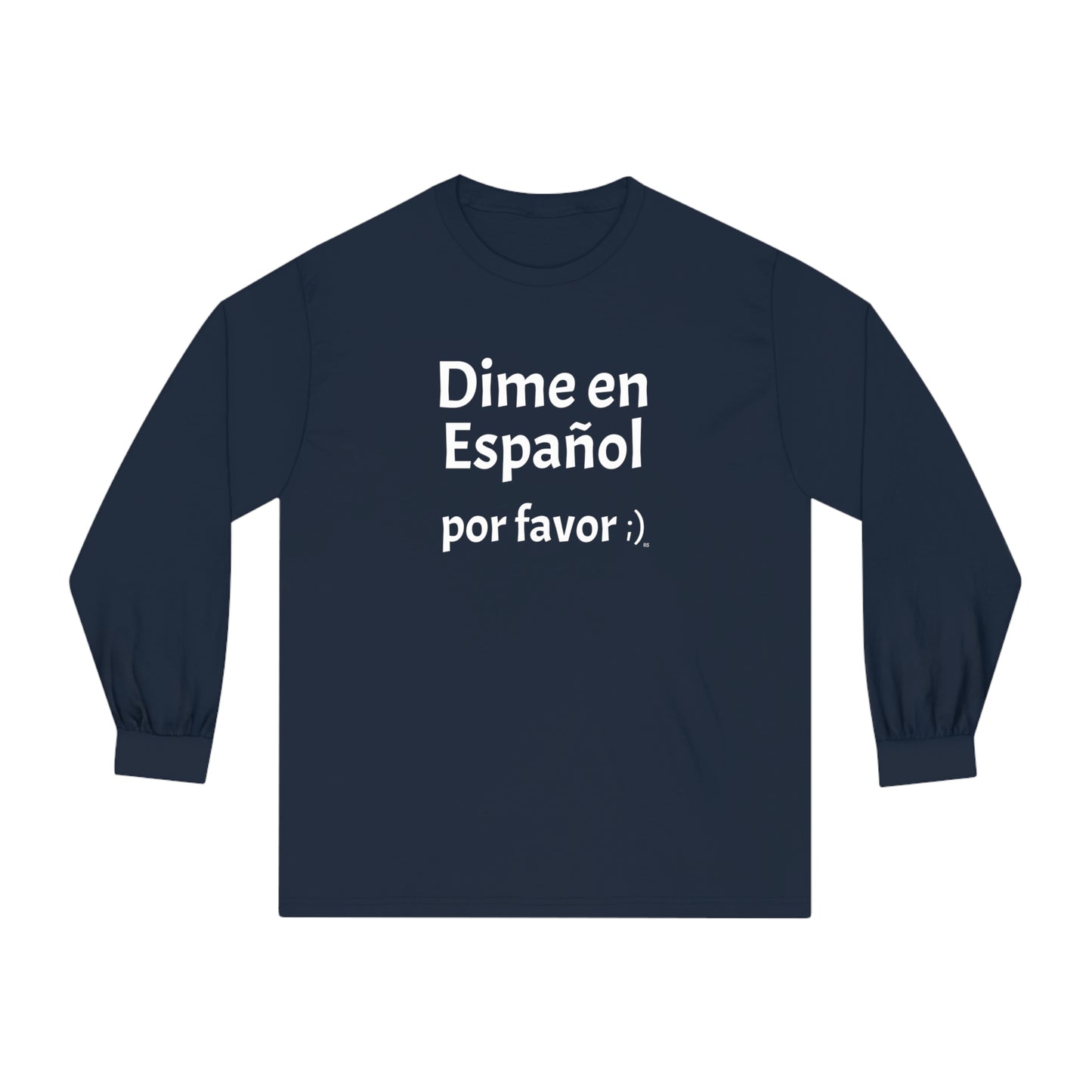 Dime en Español, por favor ;) - Camiseta clásica de manga larga unisex