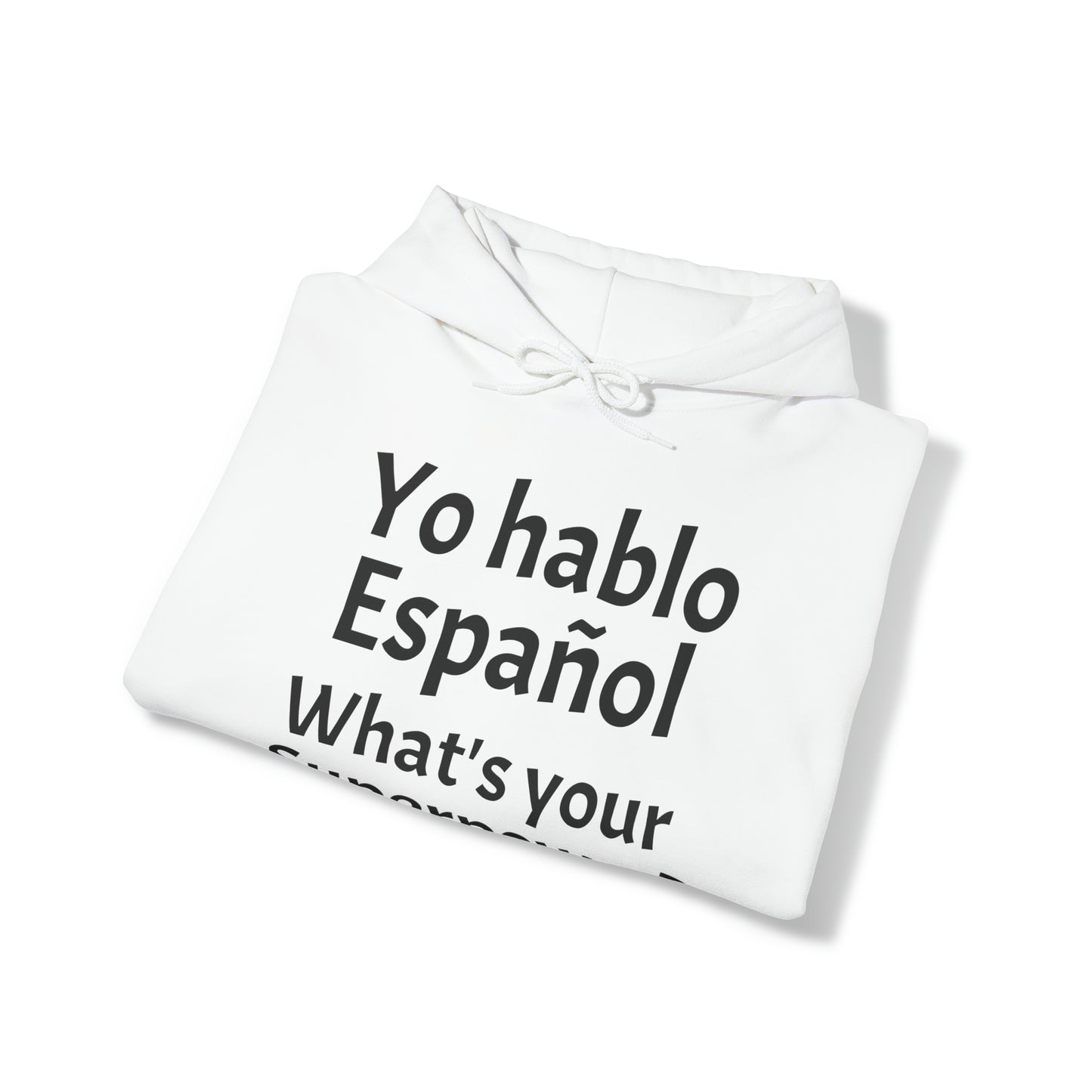 Yo hablo Español, What's your Superpower? - Heavy Blend Hoodie