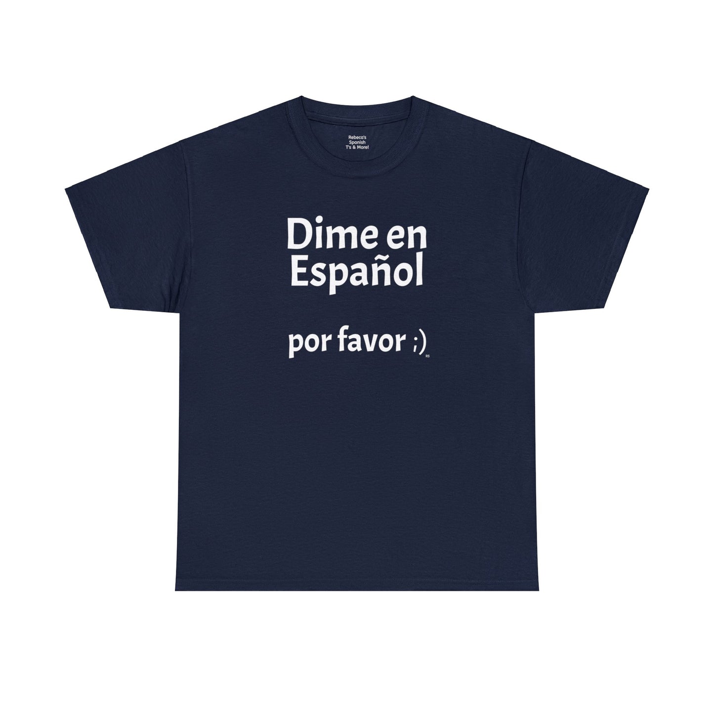 Dime en Español - por favor ;) - Heavy Cotton T