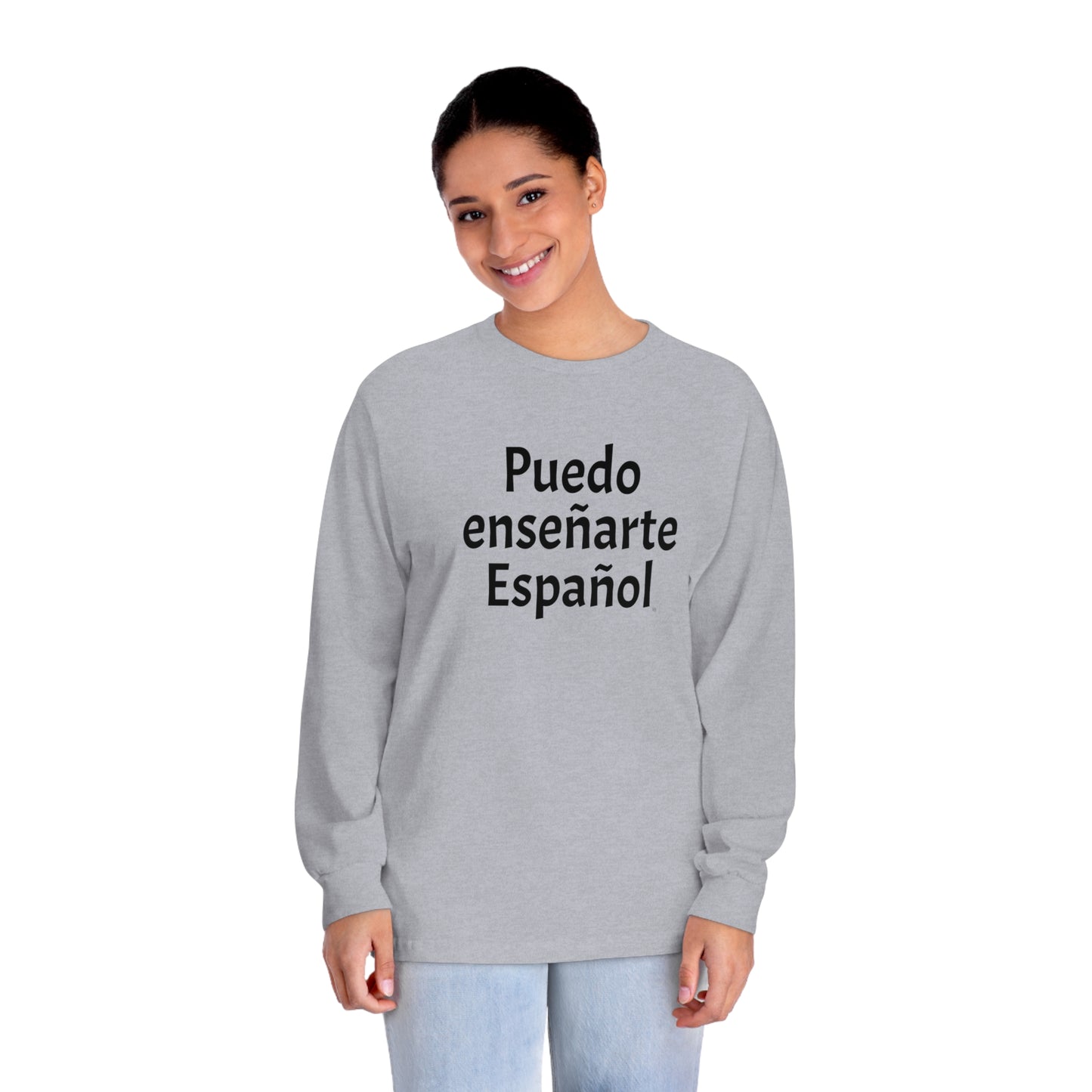 Puedo enseñarte Español - Unisex Classic Long Sleeve T-Shirt