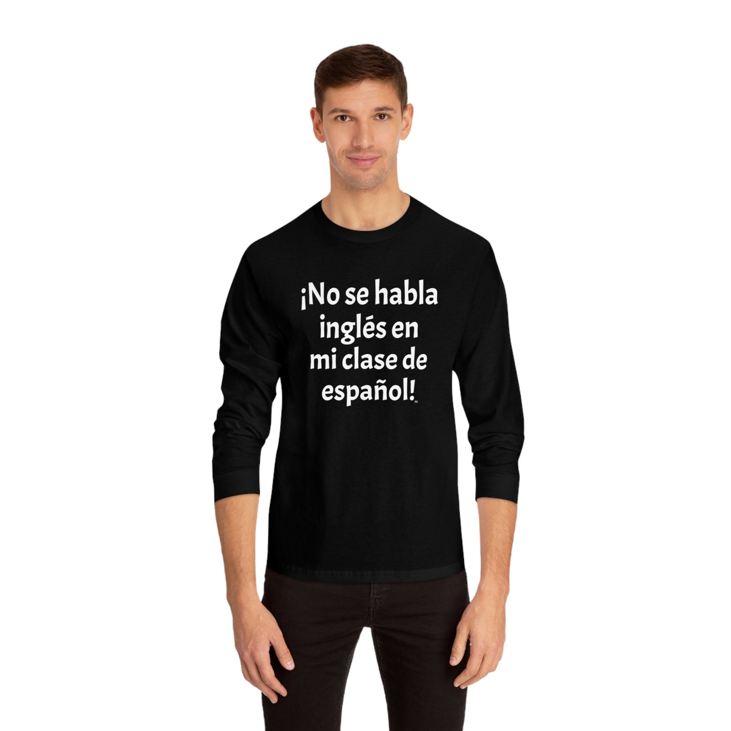 ¡No se habla inglés en mi clase de español! - Camiseta clásica unisex de manga larga