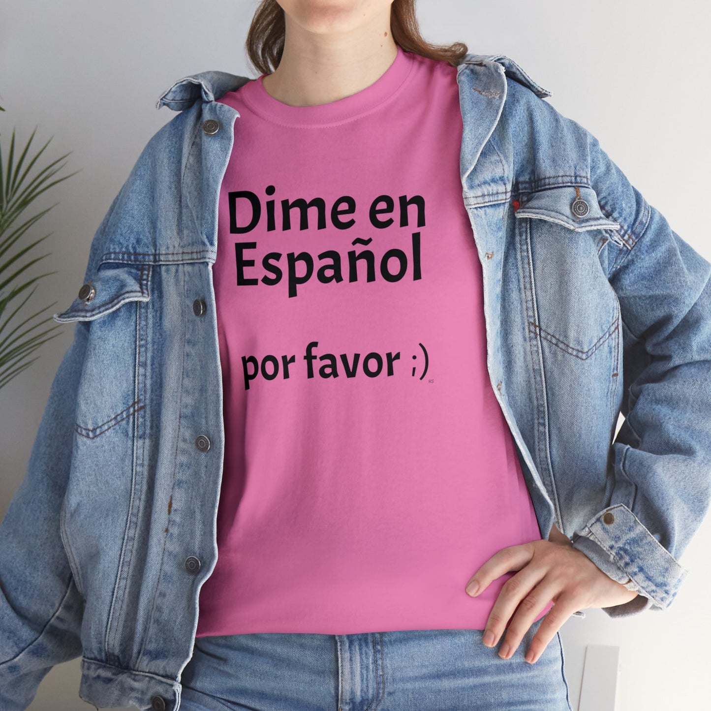 Dime en Español - por favor ;) - Heavy Cotton T