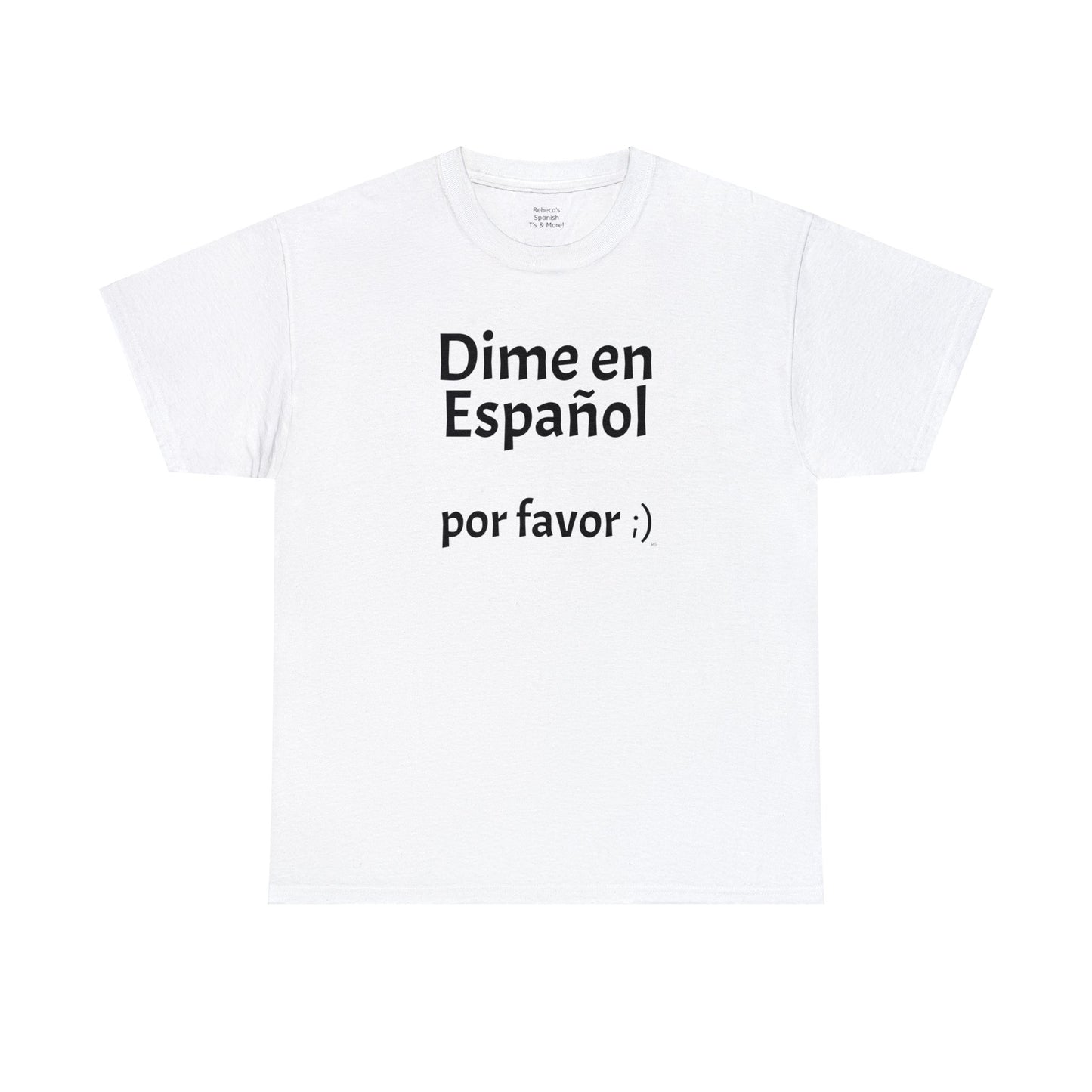 Dime en Español - por favor ;) - Heavy Cotton T