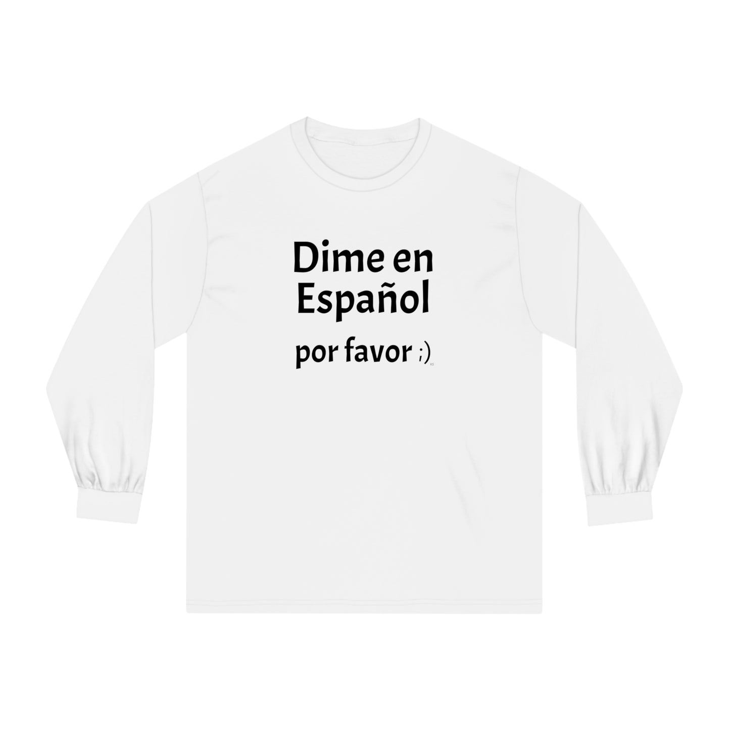 Dime en Español, por favor ;) - Unisex Classic Long Sleeve T-Shirt