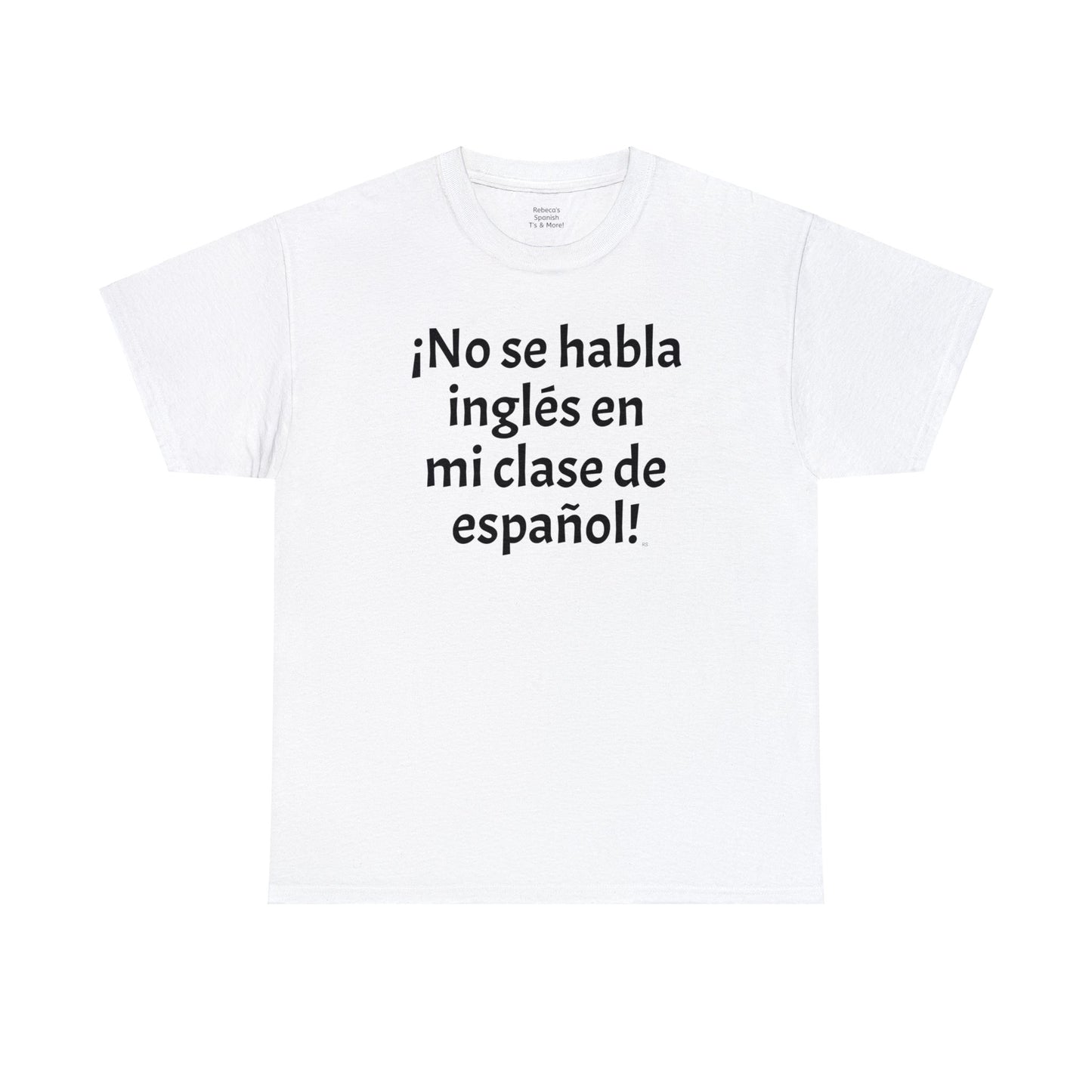 ¡No se habla inglés en mi clase de español! - Camiseta de algodón pesado