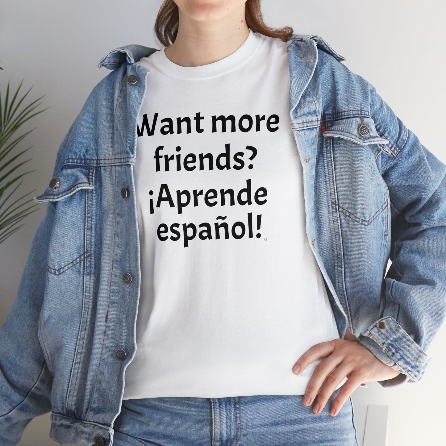 ¿Quieres más amigos? ¡Aprende español! - Camiseta de algodón pesado