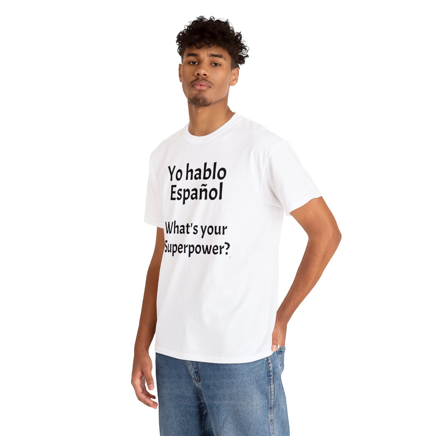 Yo hablo Español - What's your Superpower? - Heavy Cotton T