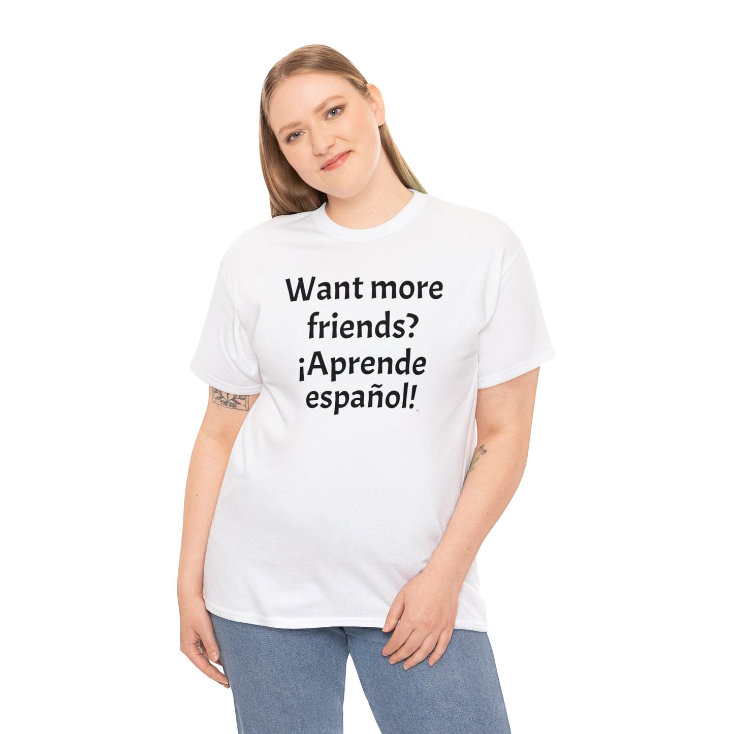 ¿Quieres más amigos? ¡Aprende español! - Camiseta de algodón pesado