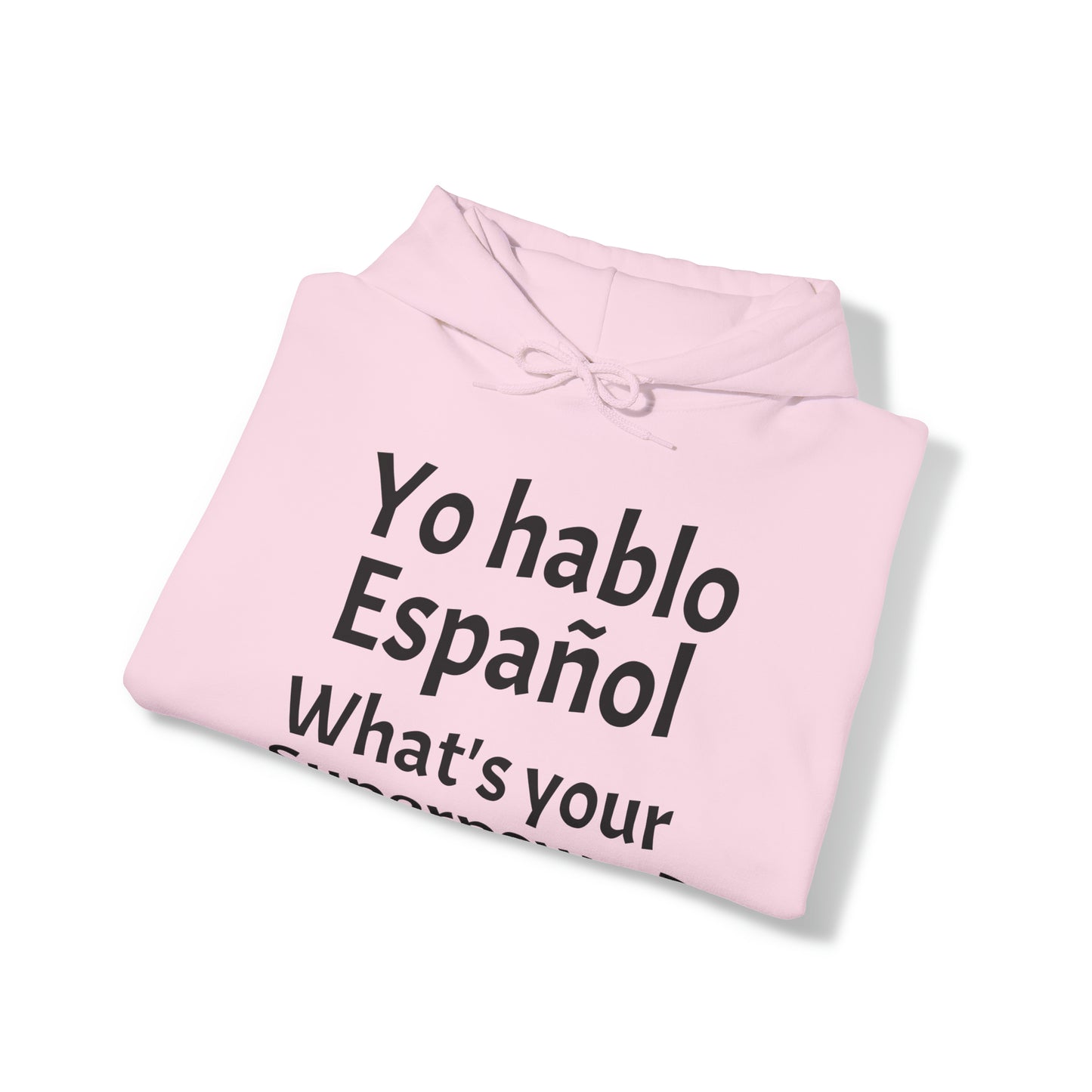 Yo hablo Español, What's your Superpower? - Heavy Blend Hoodie