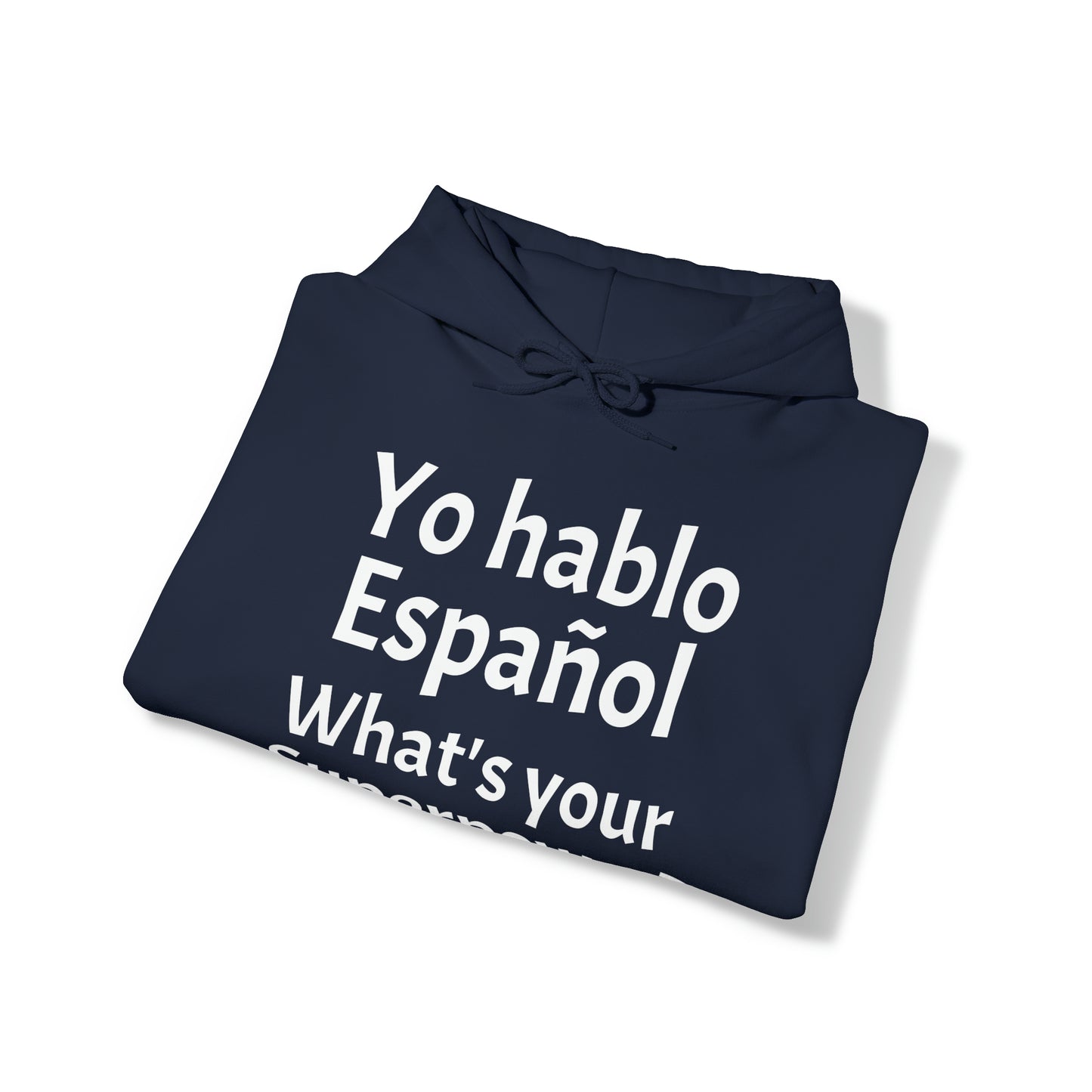 Yo hablo Español, What's your Superpower? - Heavy Blend Hoodie