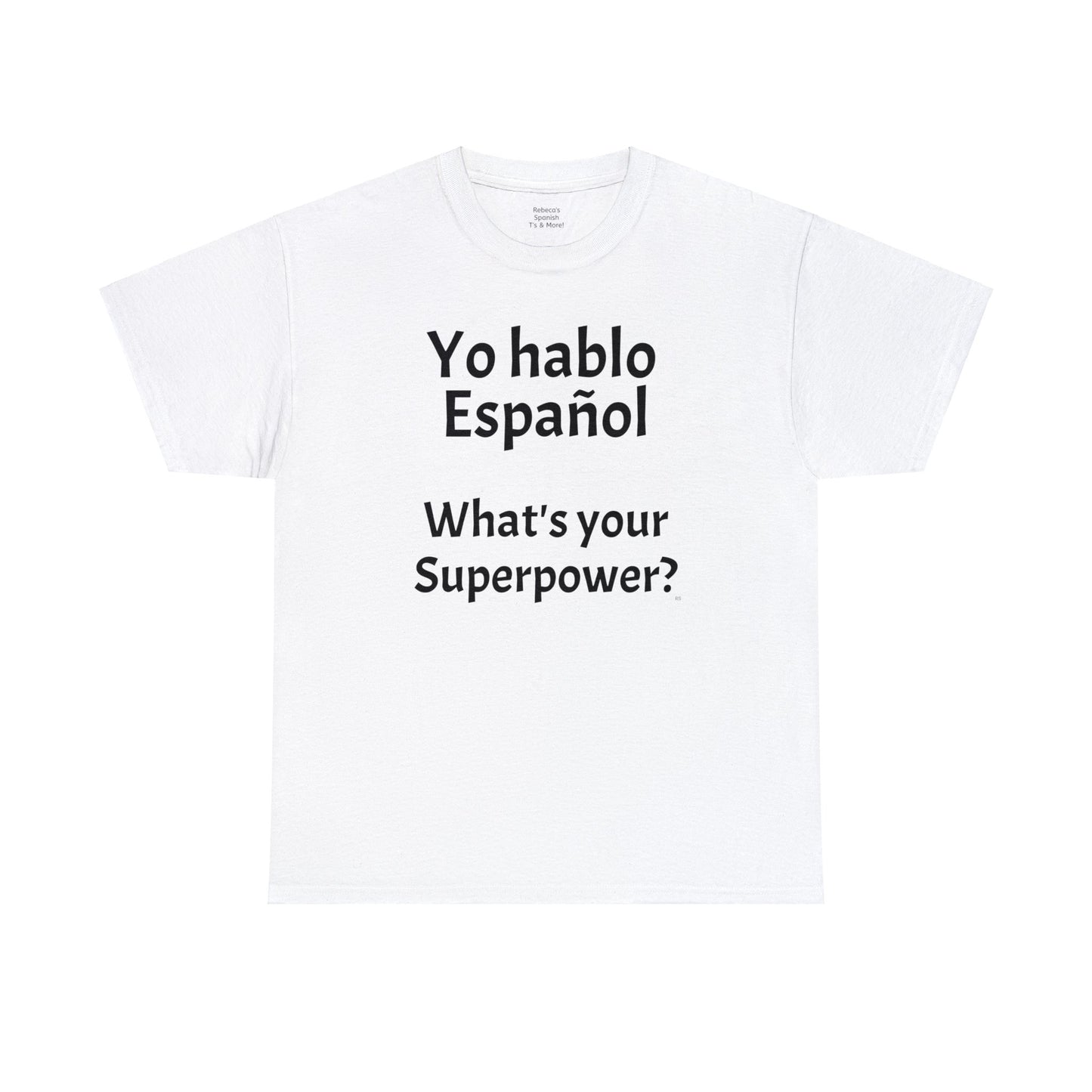 Yo hablo Español - ¿Cuál es tu superpoder? - Camiseta de algodón pesado