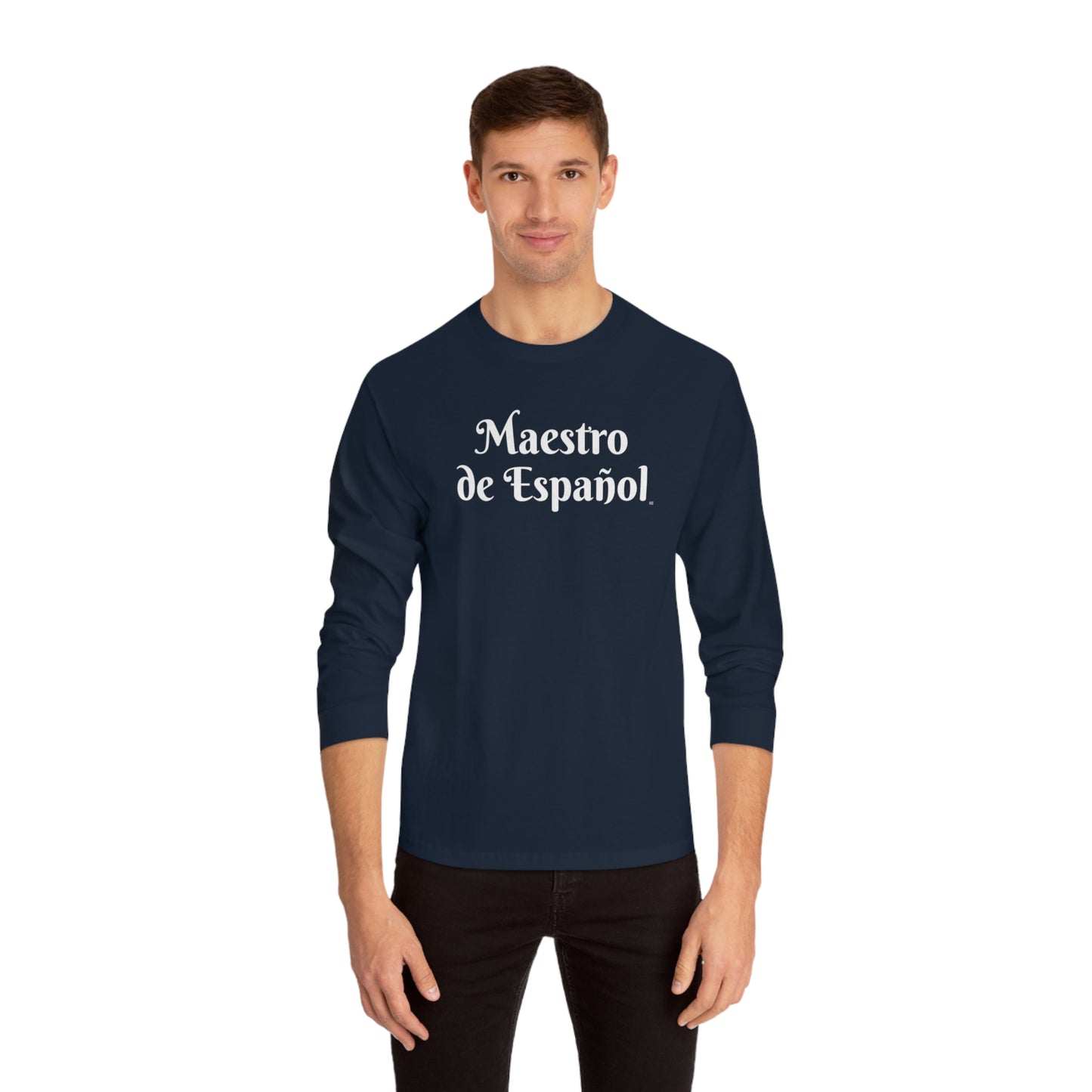 Maestro de Español - Unisex Classic Long Sleeve T-Shirt