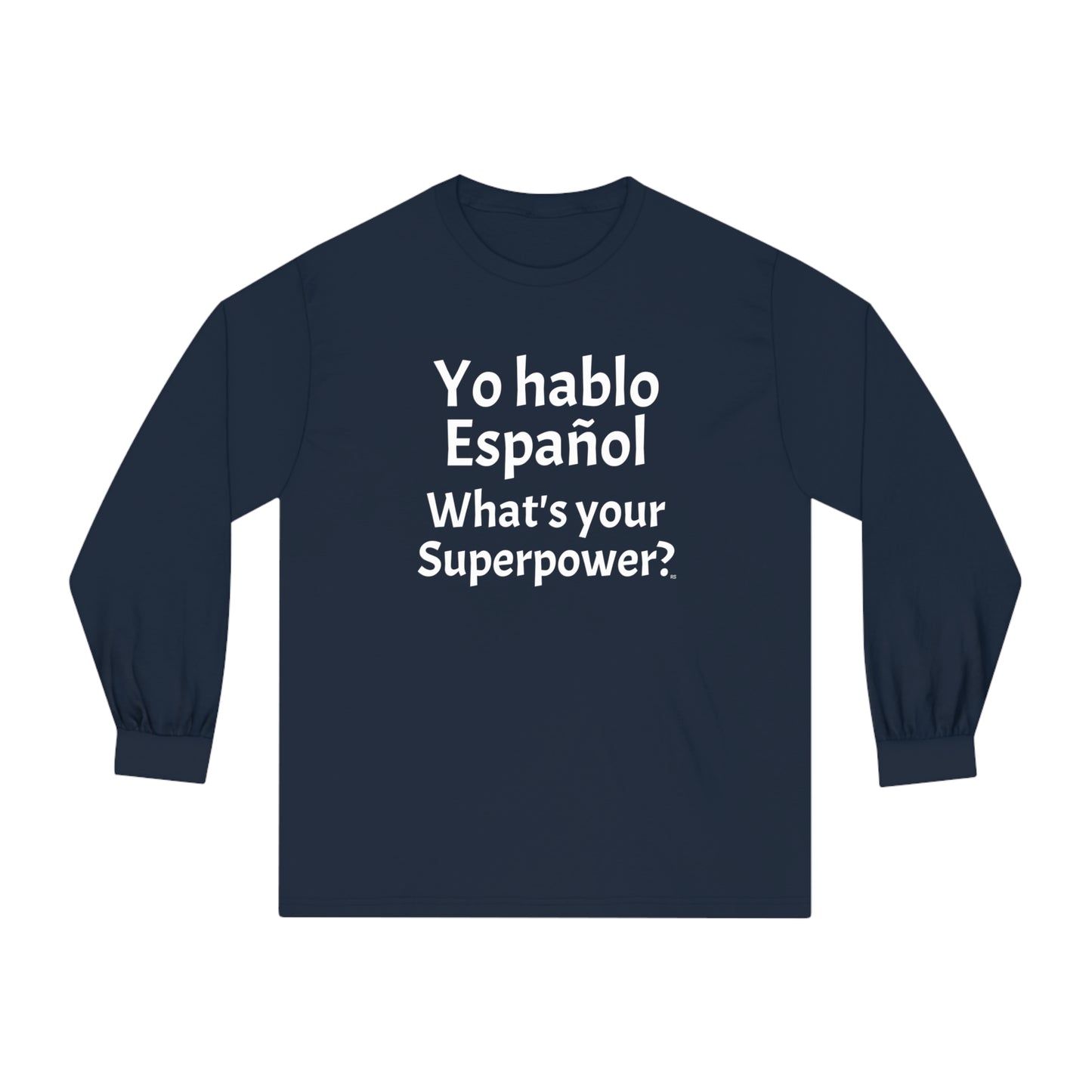 Yo hablo Español, ¿Cuál es tu superpoder? - Camiseta clásica unisex de manga larga