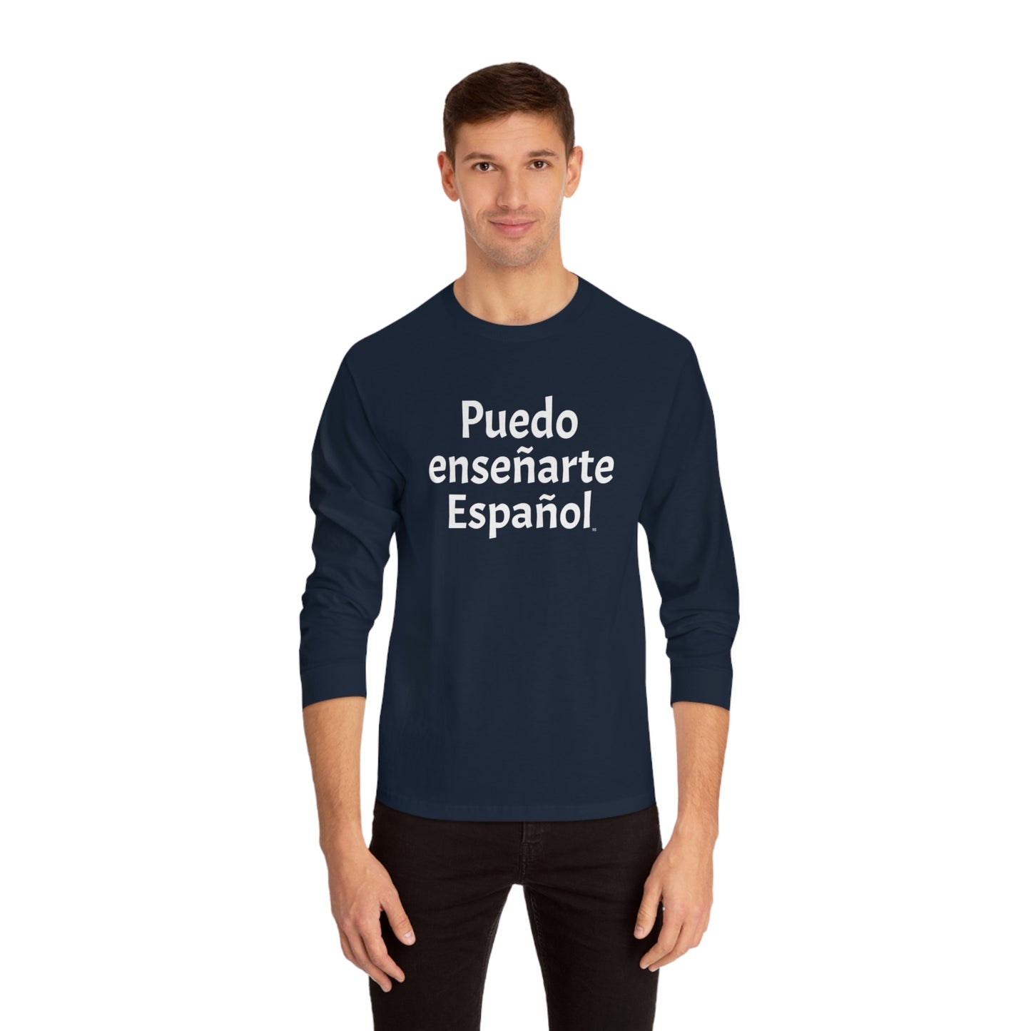 Puedo enseñarte Español - Unisex Classic Long Sleeve T-Shirt