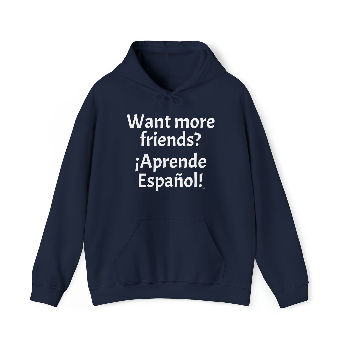 Want more friends? ¡Aprende español! -  Heavy Blend Hoodie