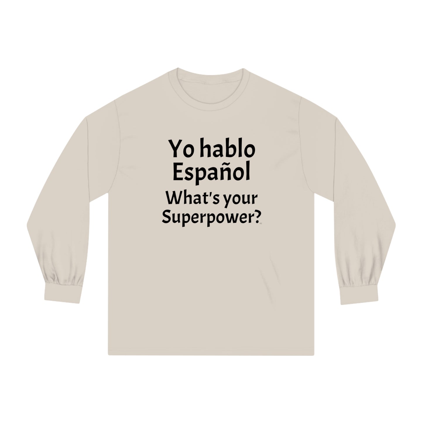 Yo hablo Español, ¿Cuál es tu superpoder? - Camiseta clásica unisex de manga larga